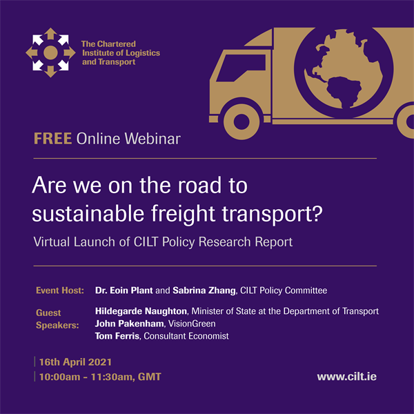 CILT Policy Committee Present: Are we on the Road to Sustainable Freight Transport?